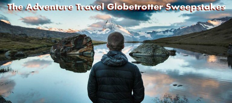 The Adventure Travel Globetrotter Sweepstakes